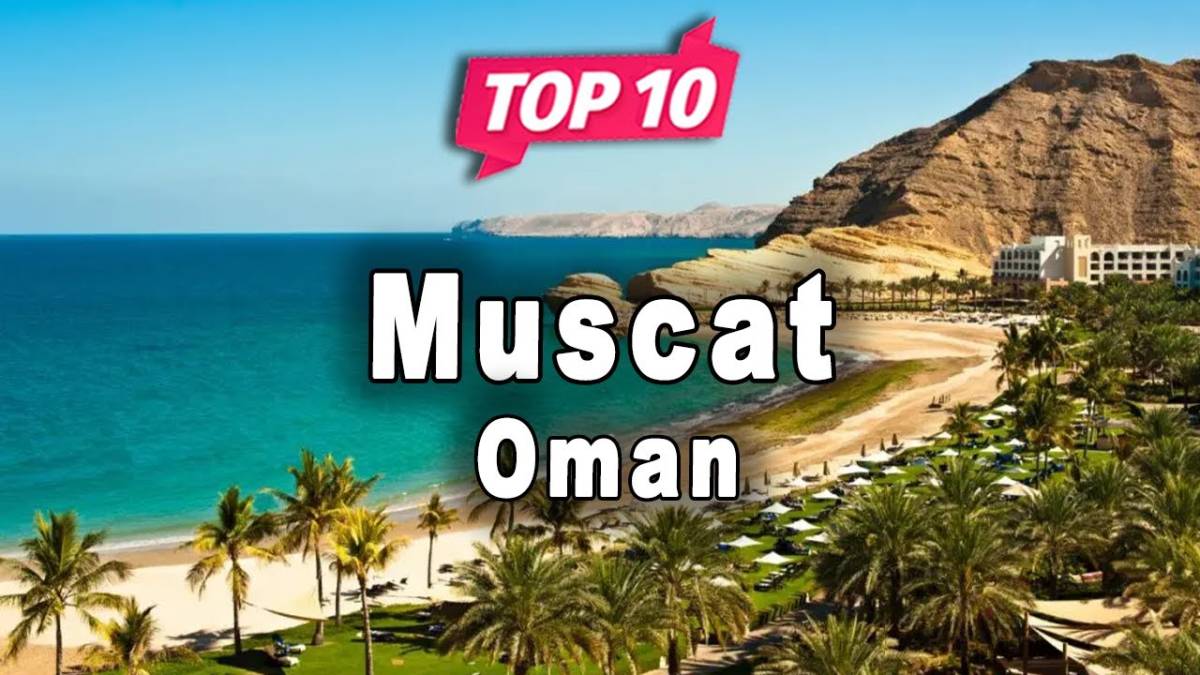 Top 10 Places to Visit in Muscat